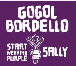 Gogol Bordello : Start Wearing Purple